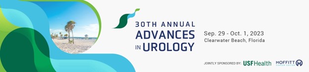 30th Annual Advances in Urology. September 29 - October 1, 2023 | Clearwater Beach, Florida. Jointly sponsored by USF Health and Moffitt Cancer Center