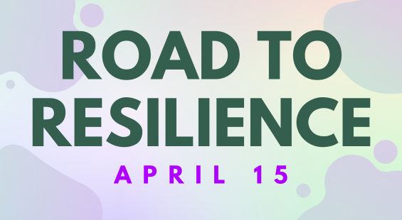 Road to Resilience: April 15