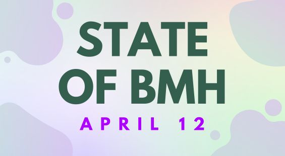 State of BMH: April 12