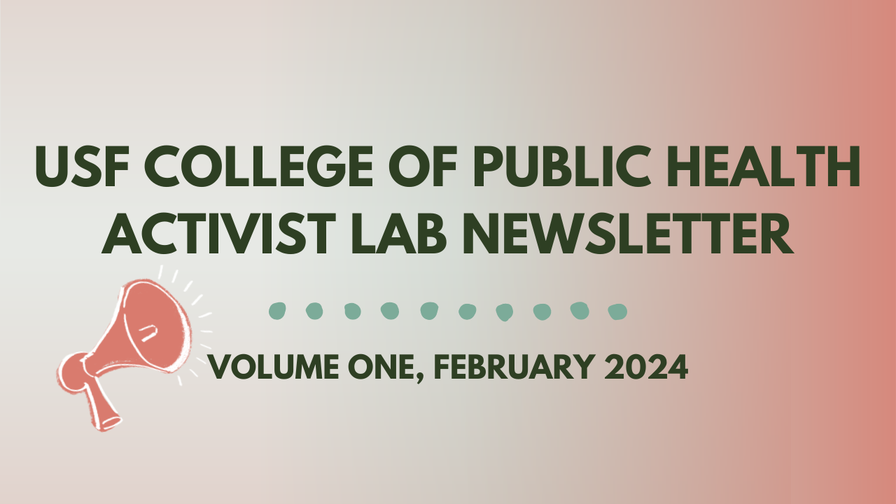 USF College of Public Health Activist Lab Newsletter: Volume 1, February 2024