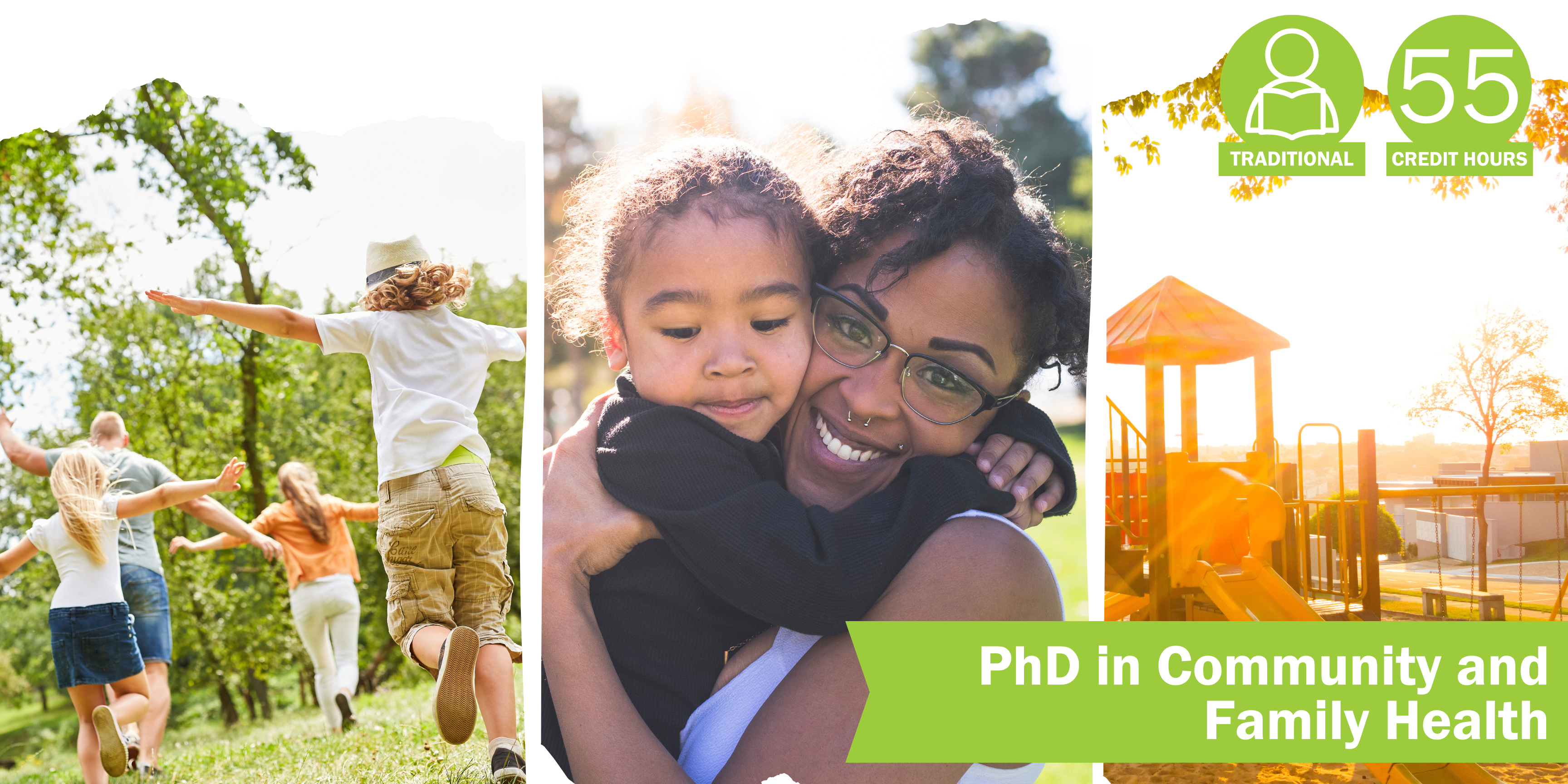 A collage of three decorative images depicting community and family health with the title “PhD in Community and Family Health” and text “Traditional” course format and “55 credit hours".