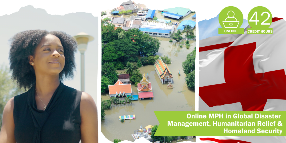 Online MPH in Global Disaster  Management, Humanitarian Relief & Homeland Security