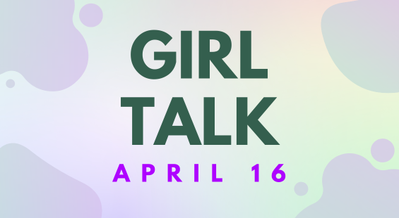 Girl Talk: April 16