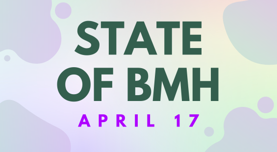 State of BMH: April 17