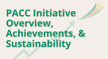 PACC Initiative Overview, Achievements & Sustainability
