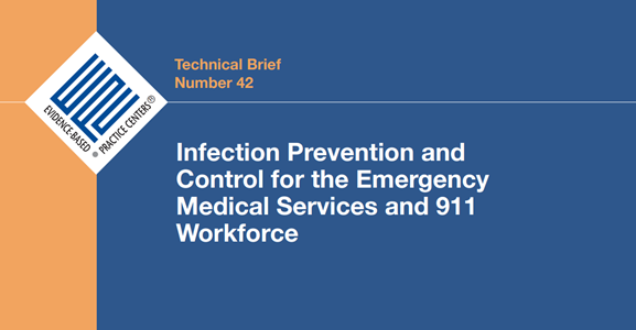 Technical Brief Number 42: Infection Prevention and Control for the Emergency Medical Services and 911 Workforce