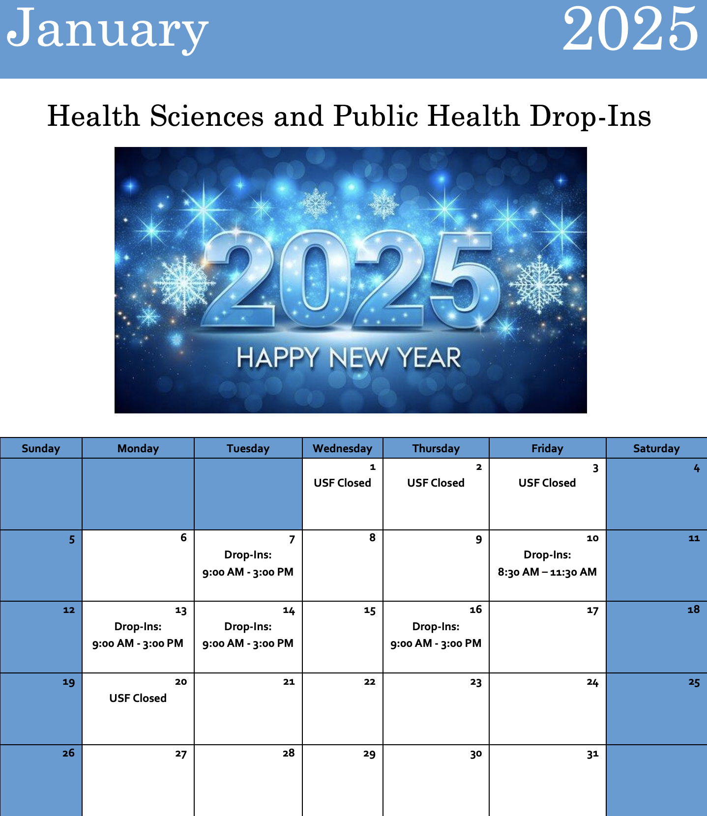 January Drop-ins are scheduled for the following dates and times: January 7, 13, 14, and 16 from 9:00 a.m. to 3 p.m. and January 10 from 8:30 to 11:30 a.m.