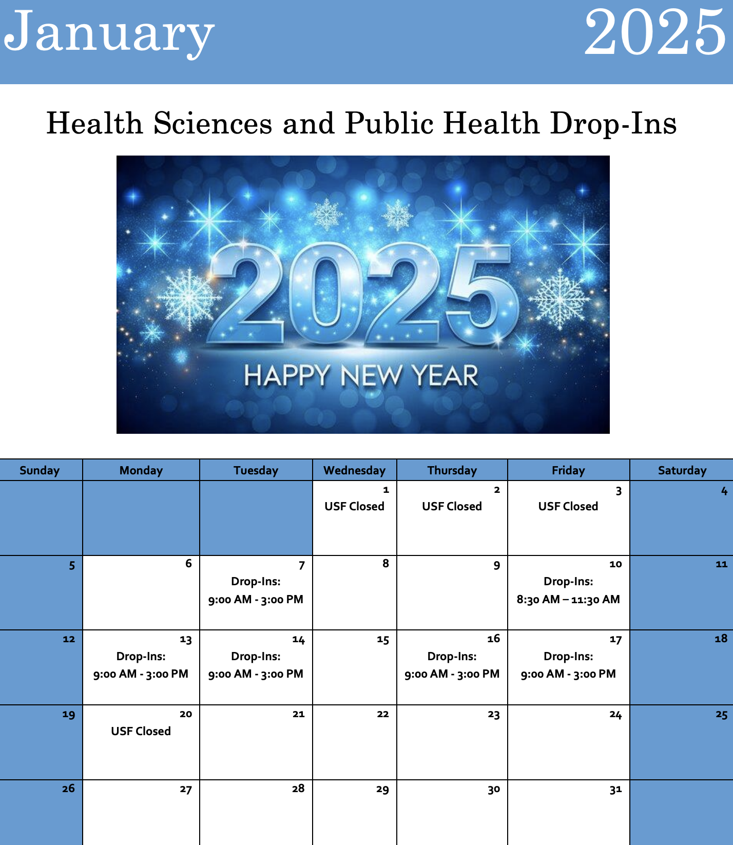 January Drop-ins are scheduled for the following dates and times: January 7, 13, 14, 16, and 17 from 9:00 a.m. to 3 p.m. and January 10 from 8:30 to 11:30 a.m.