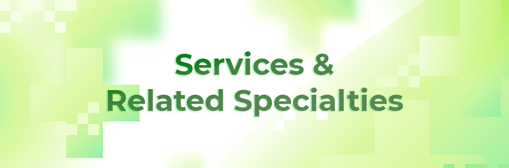 Services and related specialties