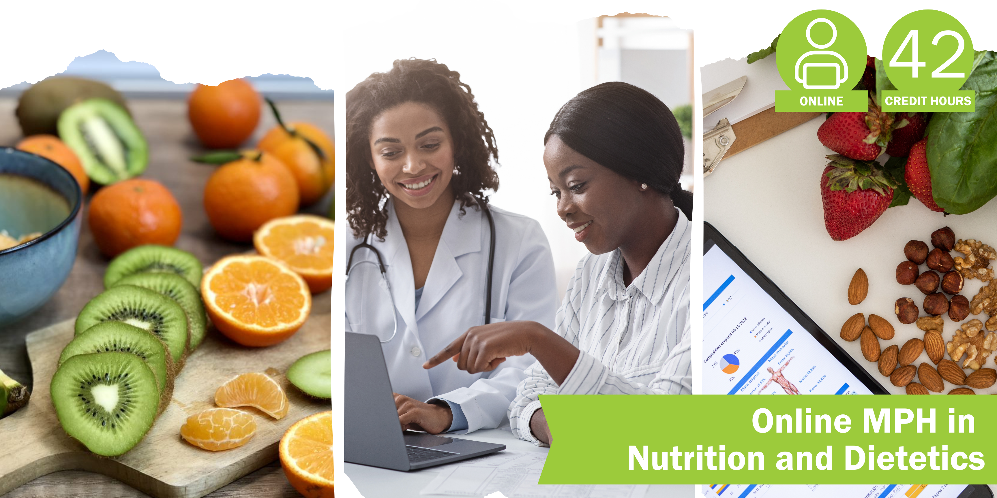 A collage of three decorative images depicting nutrition and dietetics with the title “Online MPH in Nutrition and Dietietics” and text “Online” course format and “42 credit hours".