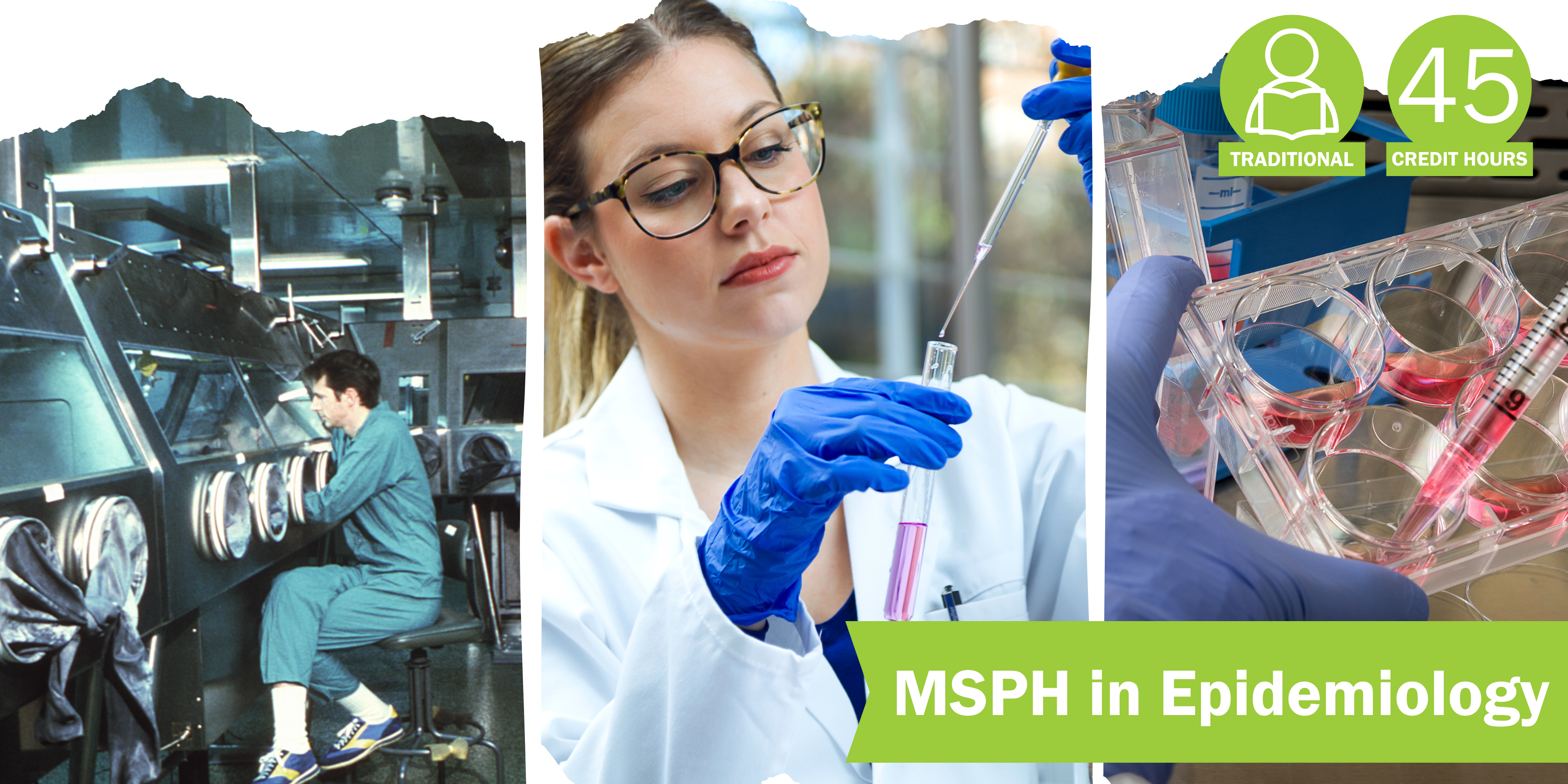 A collage of three decorative images depicting epidemiology with the title “MSPH in Epidemiology” and text "Traditional" course format and “45 credit hours".