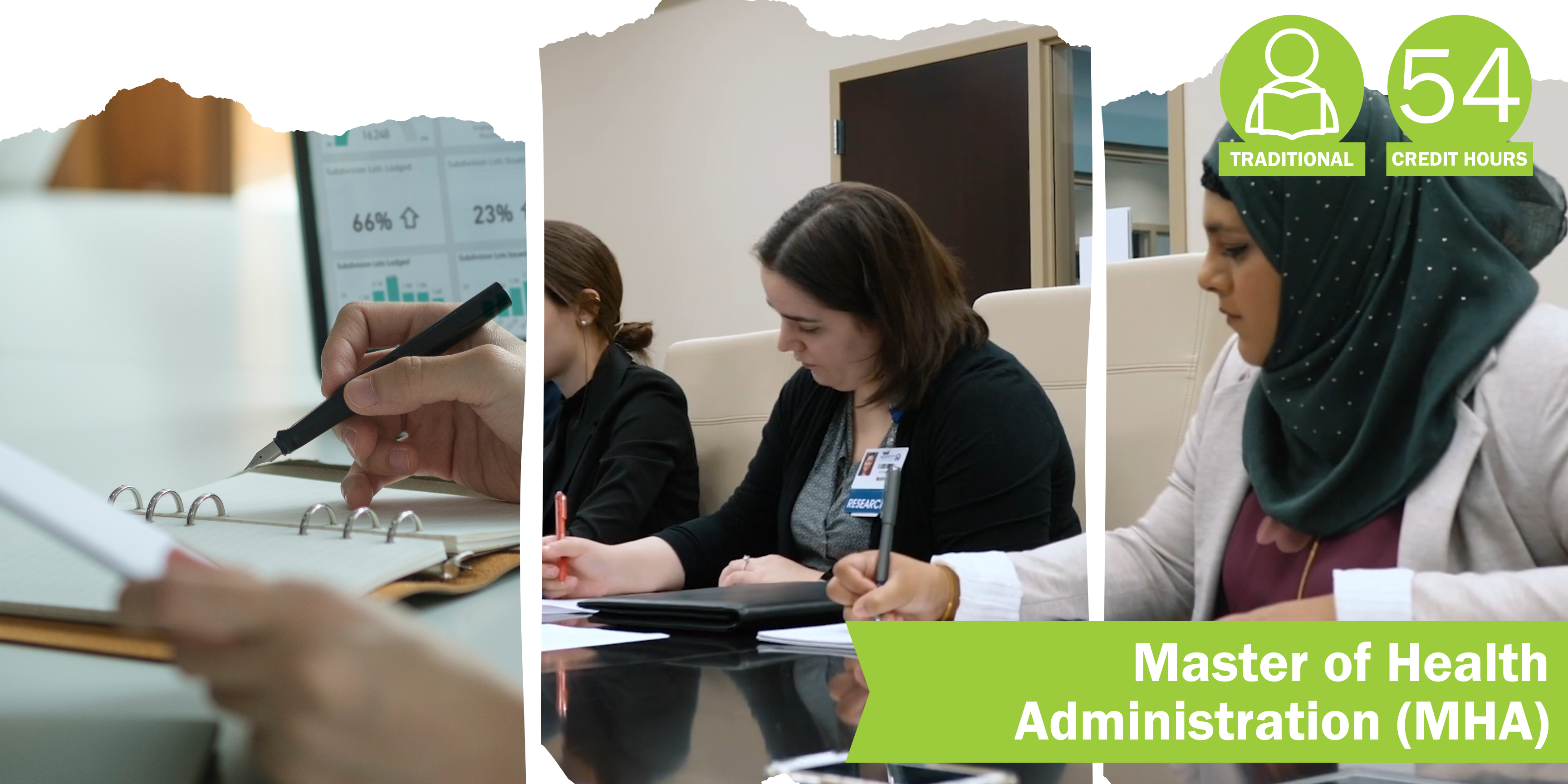 A collage of three decorative images depicting health administration with the title “Master of Health Administration (MHA” and text "Traditional" course format and “54 credit hours".