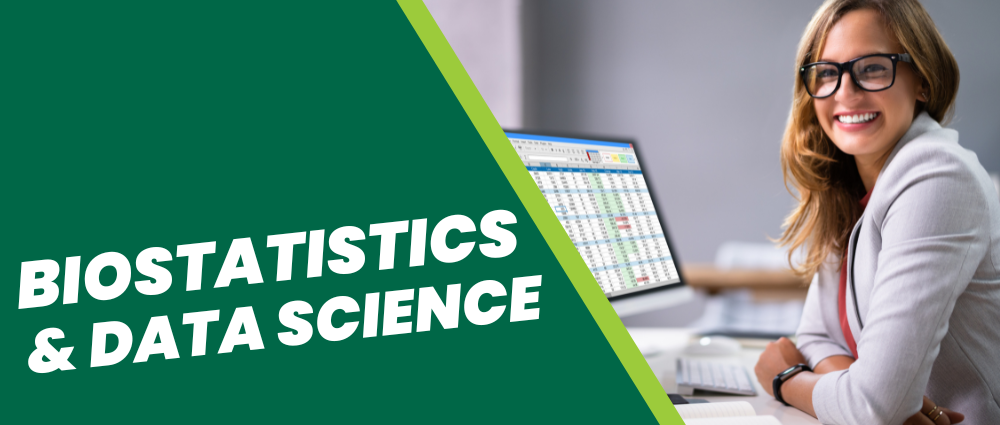 A woman in glasses smiles next to a computer displaying data. Text reads "Biostatistics & Data Science" on the left with a green background.