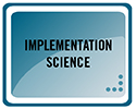 Implementation Science
