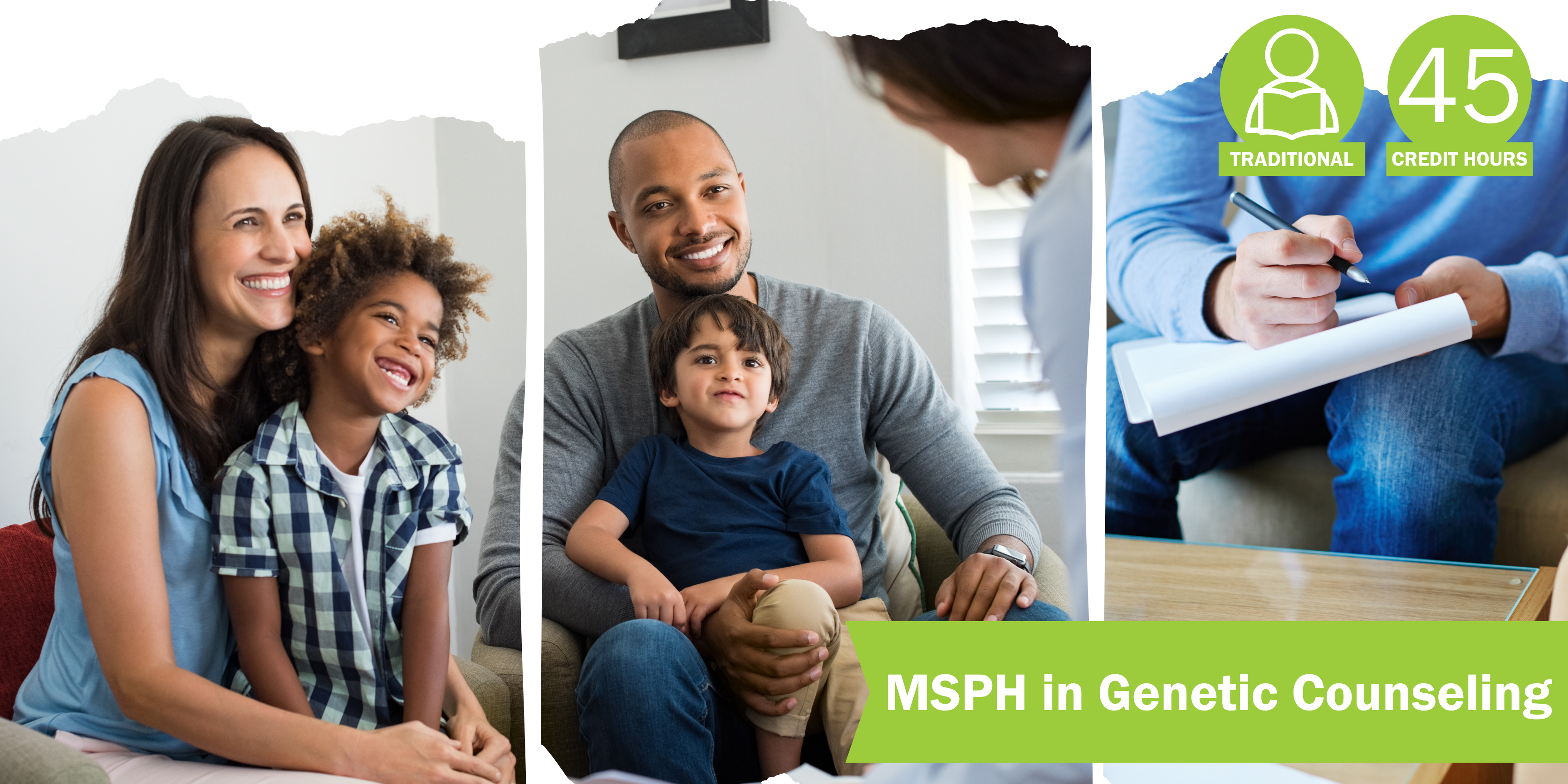 A collage of three decorative images depicting genetic counseling with the title “MSPH in Genetic Counseling” and text "Traditional" course format and “45 credit hours".